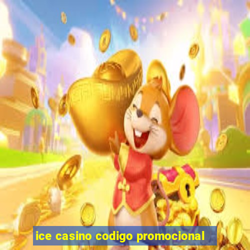 ice casino codigo promocional